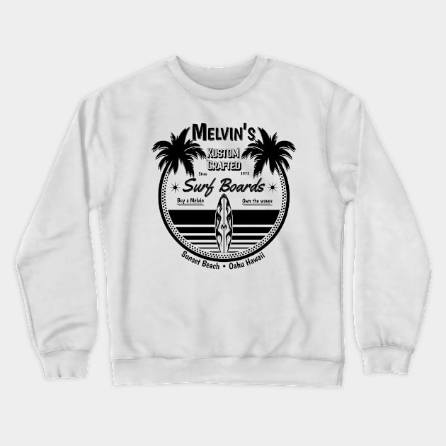 Melvin's Kustom Crafted Surfboards-Black on Back of Crewneck Sweatshirt by SunGraphicsLab